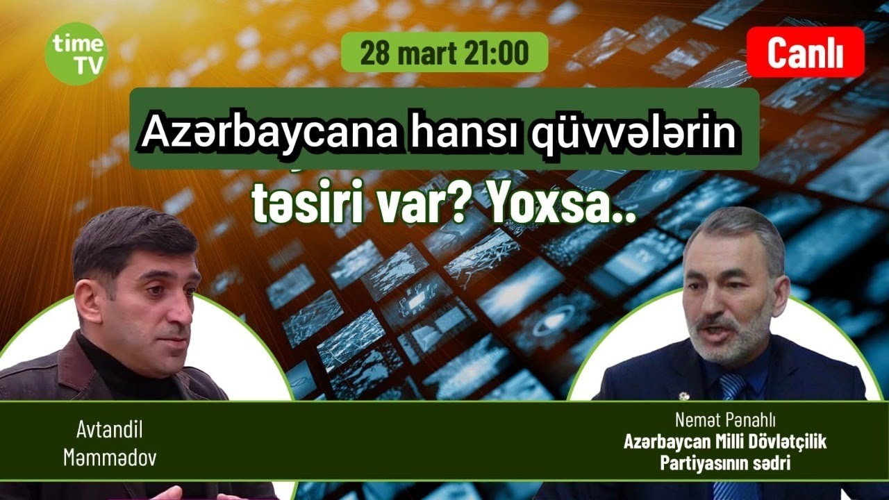 Azərbaycana hansı qüvvələrin təsiri var?. Yoxsa..