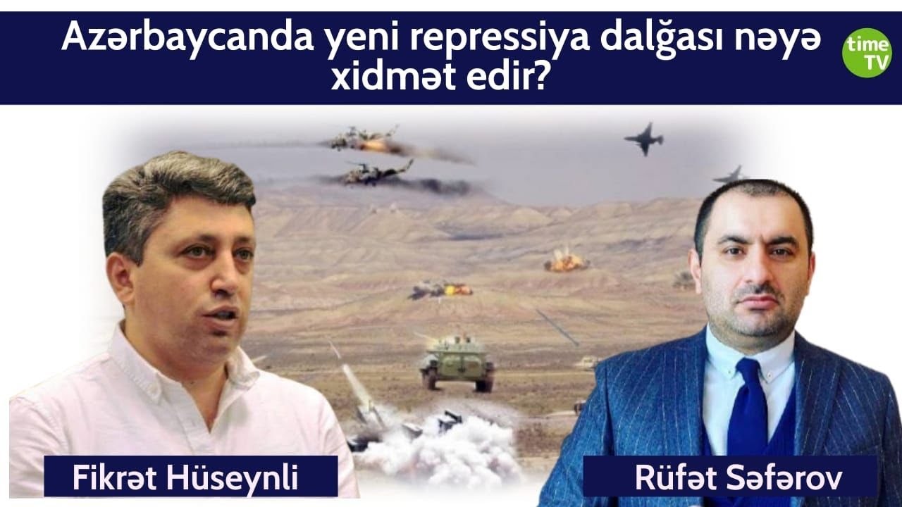 Azərbaycanda yeni represiyalar nəyə xidmət edir? – CANLI